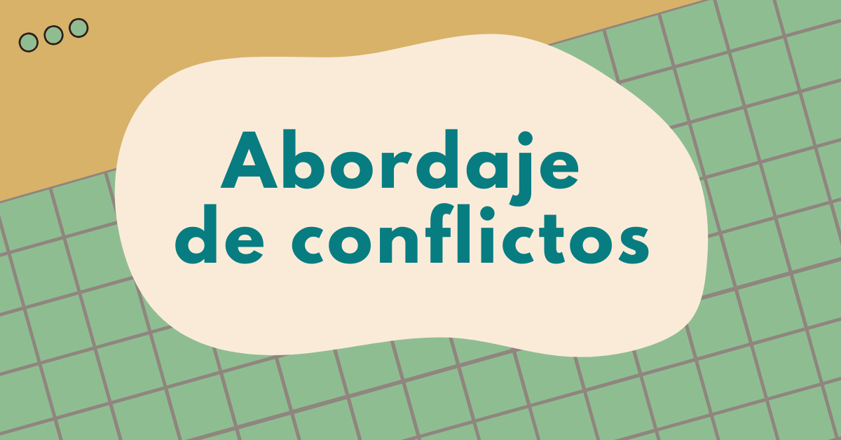 El conflicto no se tapa, se trabaja